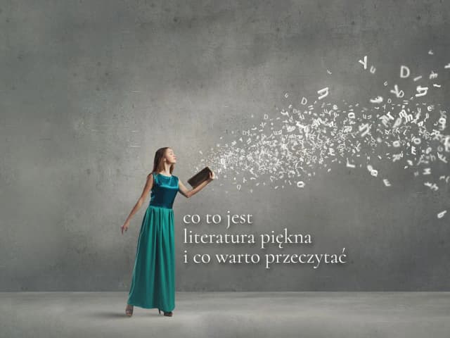 Czym jest literatura piękna? Definicja i jej znaczenie w literaturze
